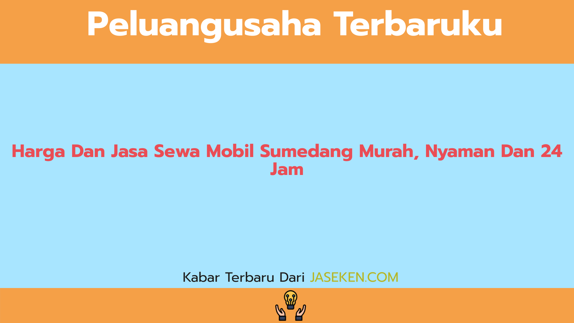 Harga Dan Jasa Sewa Mobil Sumedang Murah, Nyaman Dan 24 Jam