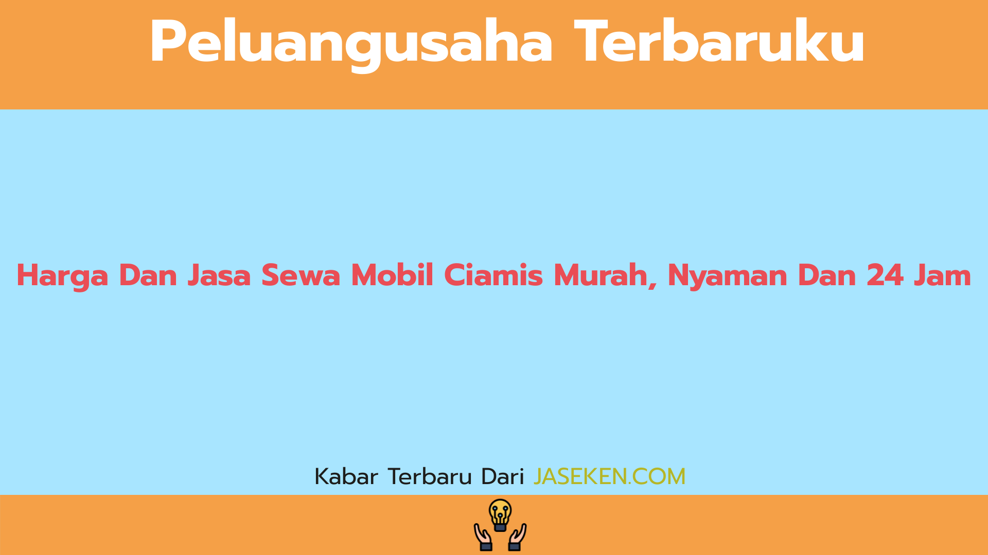 Harga Dan Jasa Sewa Mobil Ciamis Murah, Nyaman Dan 24 Jam